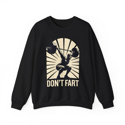 Don't Fart Fitness Gym Workout Weights Squat Humor Sweatshirt