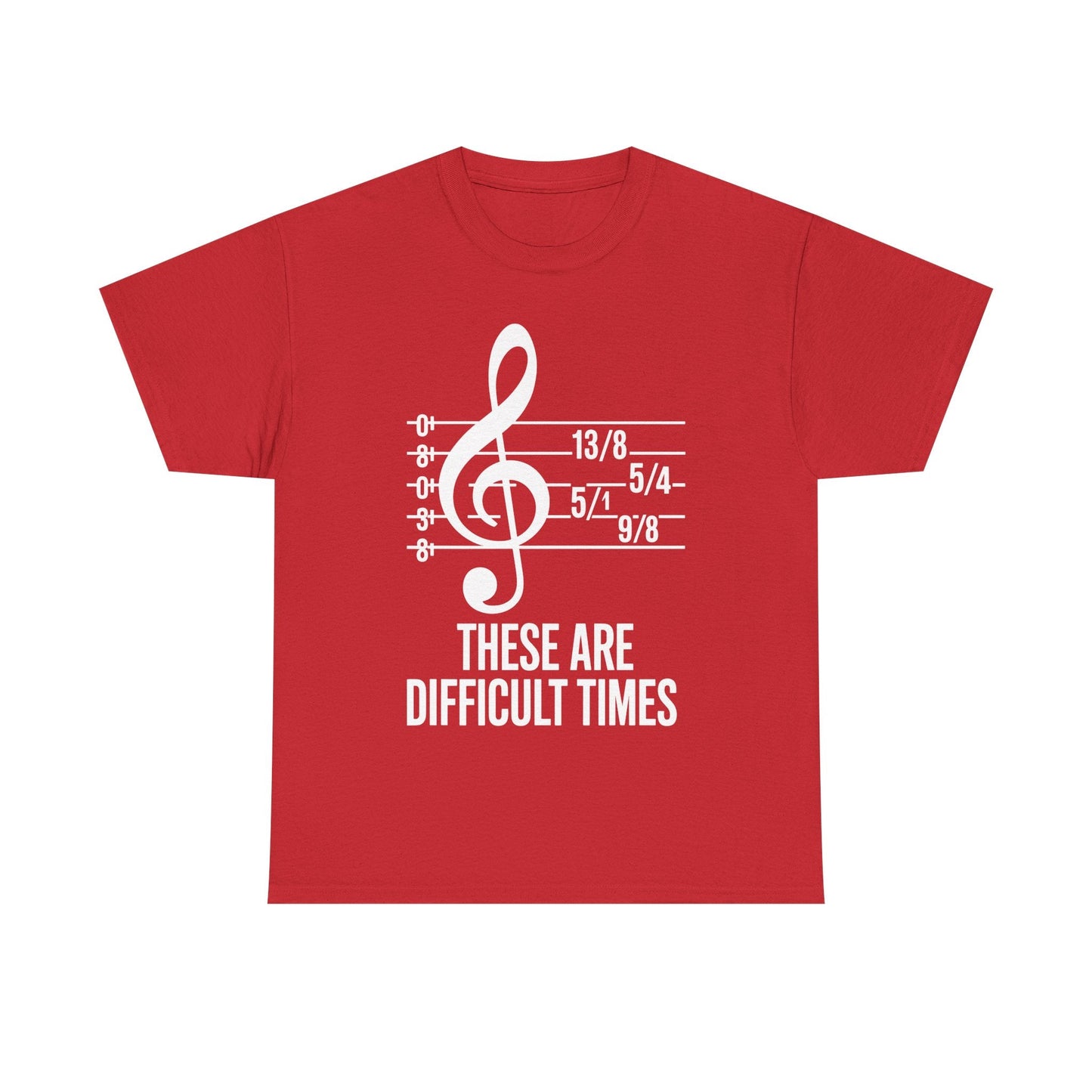 These Are Difficult Times Musician T-Shirt