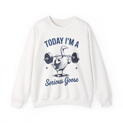 Funny Today I'm A Serious Goose Lifting Weights Gym Fitness Sweatshirt
