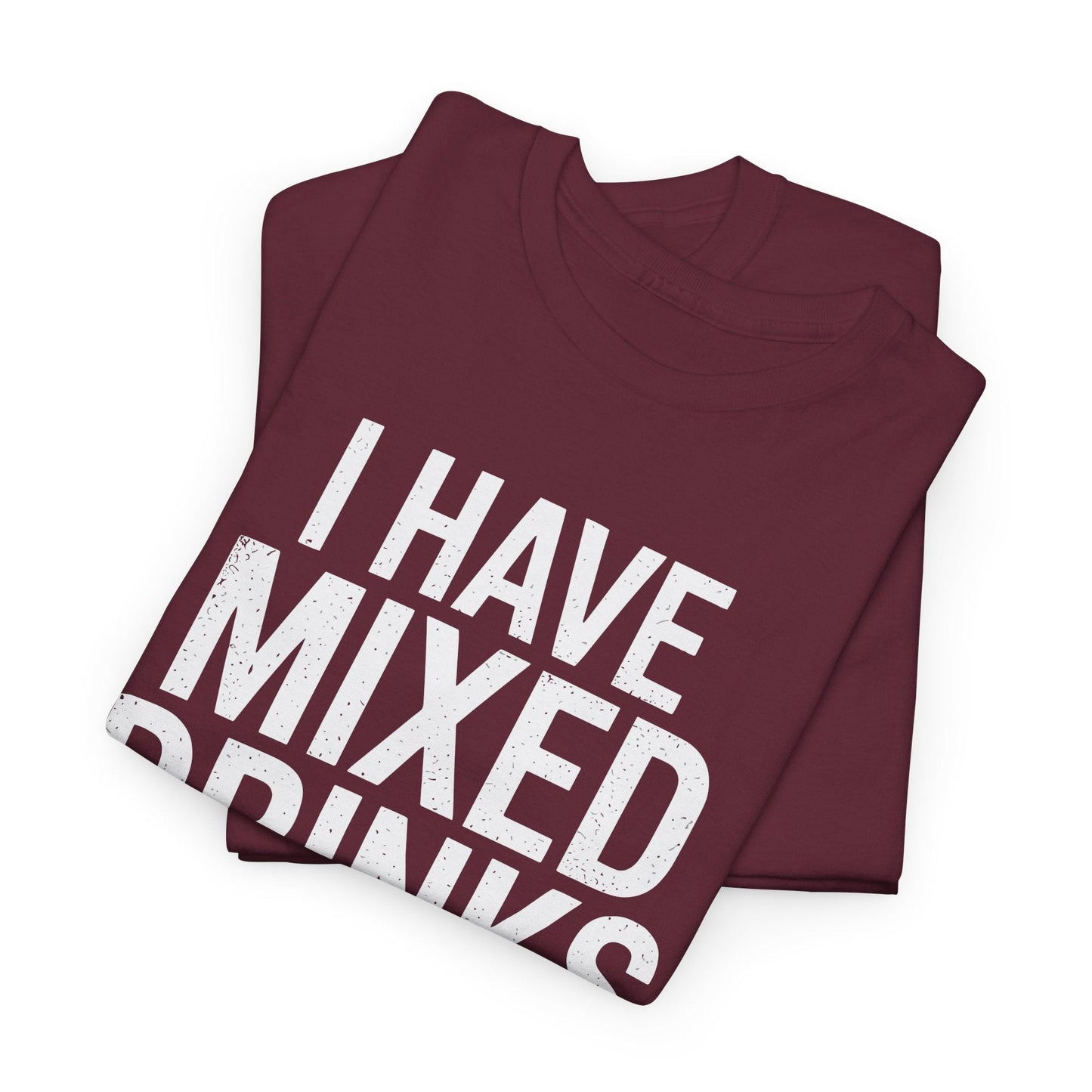 Funny Drinking I Have Mixed Drinks About Feelings T-Shirt