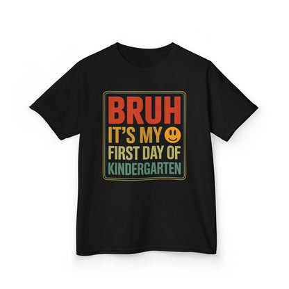 Bruh Its My First Day Of Kindergarten Back To School Kids T-Shirt