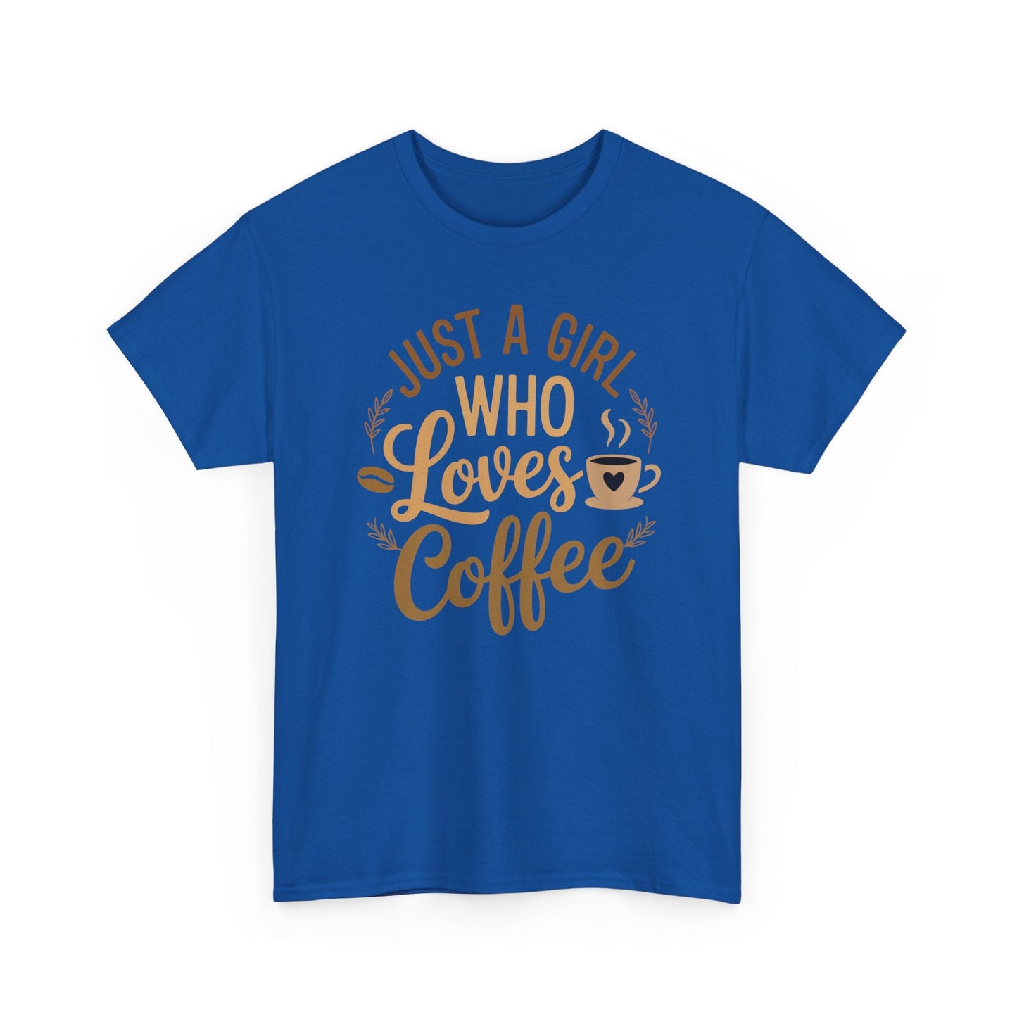 Just A Girl Who Loves Coffee Womens Coffee Lover T-Shirt