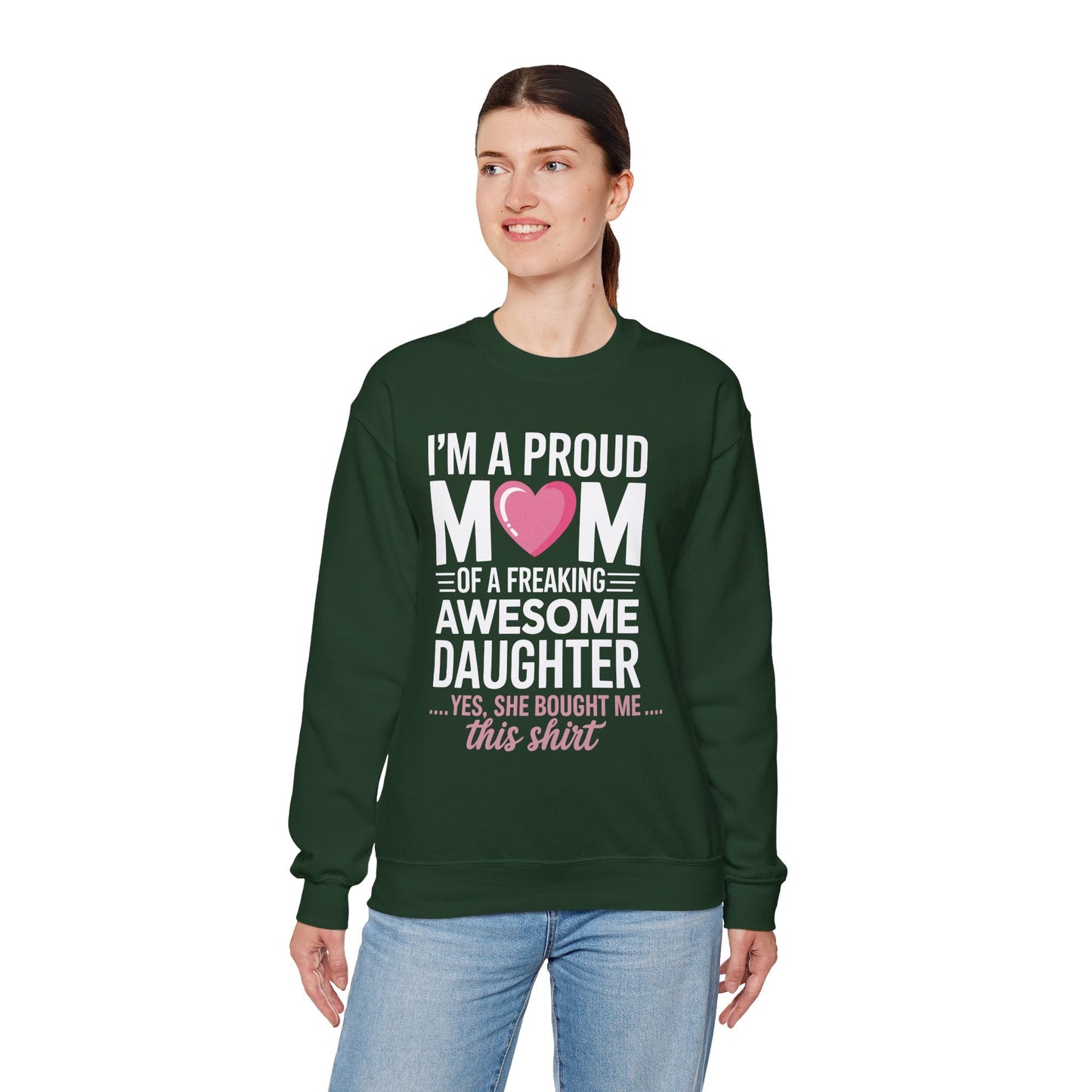 I'm A Proud Mom Gift From Daughter Funny Mothers Day Sweatshirt