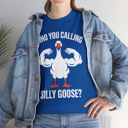 Who You Calling Silly Goose Funny Gym Meme T-Shirt