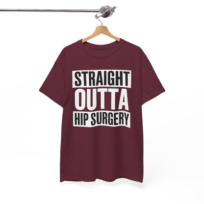Straight Outta Hip Surgery Get Well Hip Replacement Recovery T-Shirt
