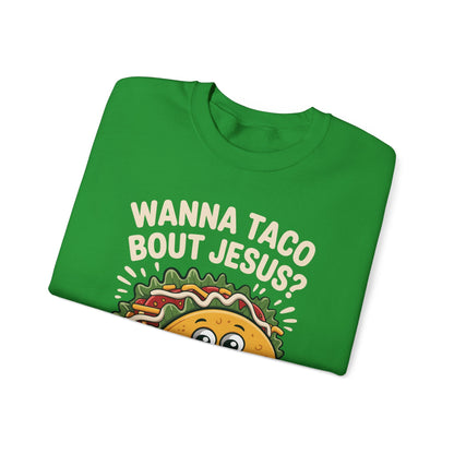 Wanna Taco Bout Jesus Cinco de Mayo Christian Sweatshirt Men Women
