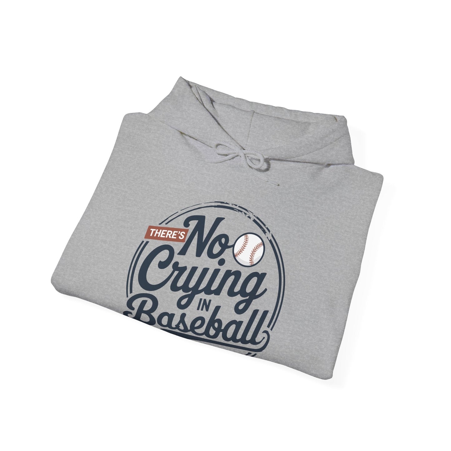 There Is No Crying In Baseball Funny Game Day Baseball Hoodie