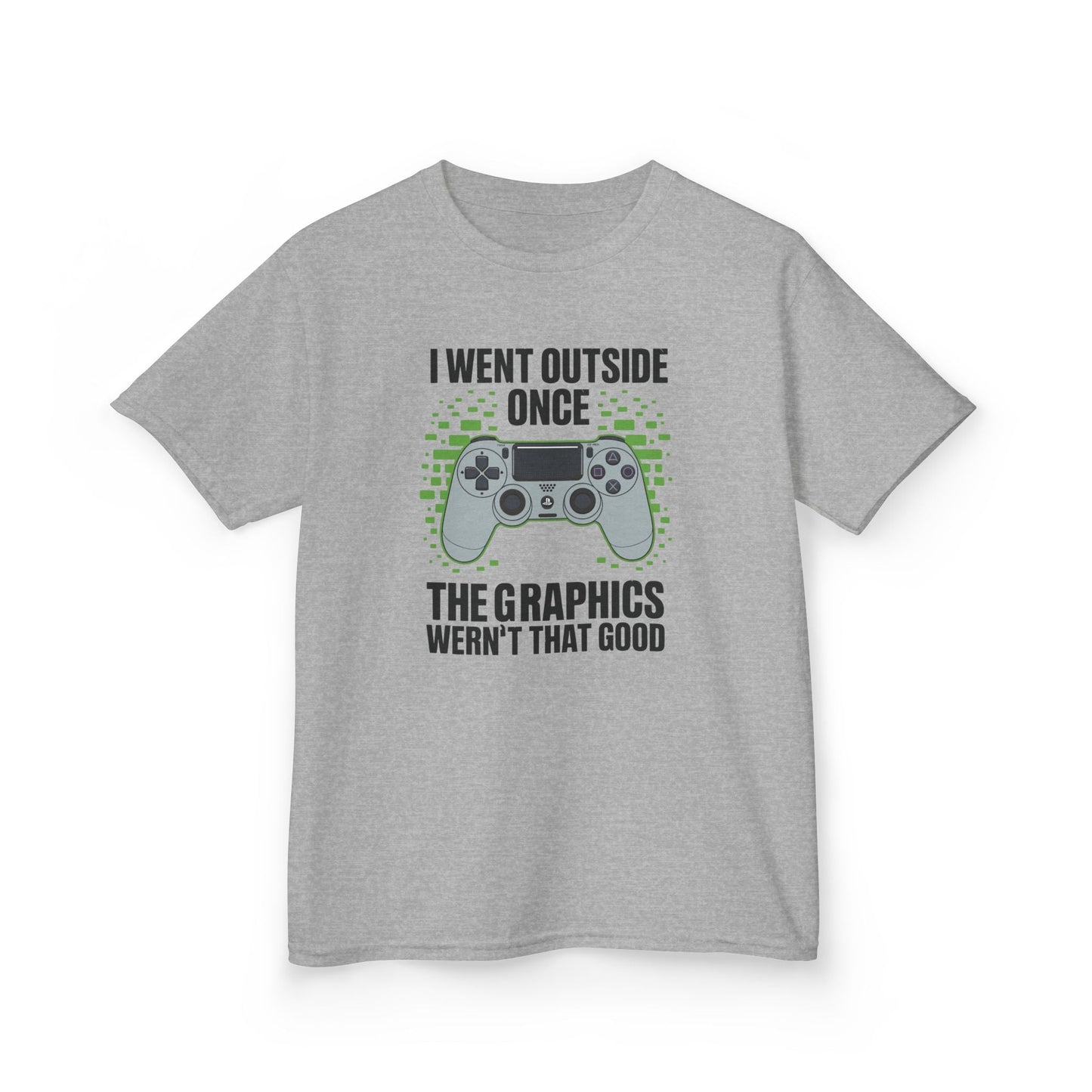 I Went Outside Once The Graphics Weren't That Good Gamer Boy T-Shirt