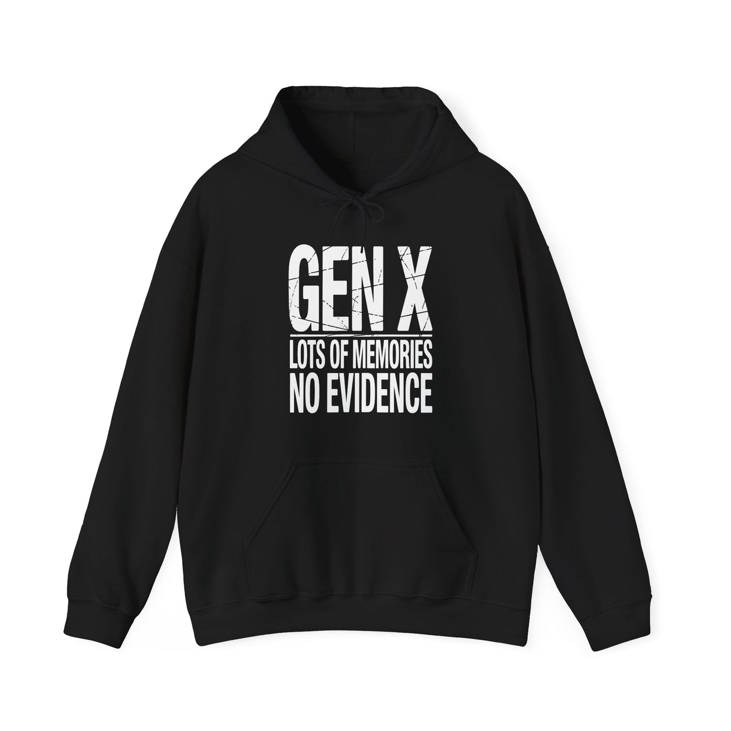 Funny Gen X Lots Of Memories No Evidence Humor Adult Friend Hoodie