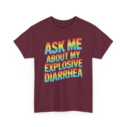 Funny Ask Me About My Explosive Diarrhea Edgy Adult Humor T-shirt