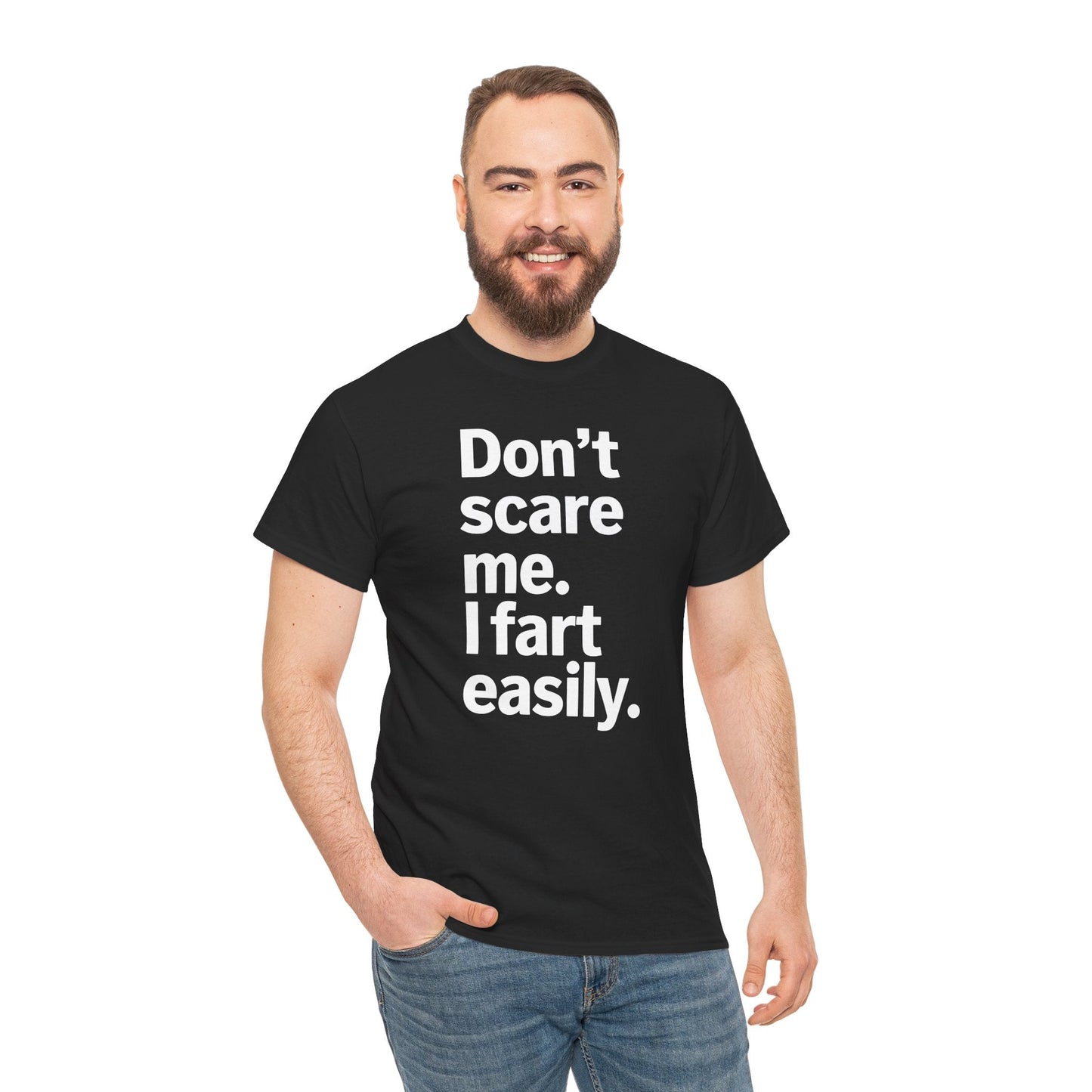 Funny Don't Scare Me I Fart Easily Sarcastic Humor Hilarious T-Shirt