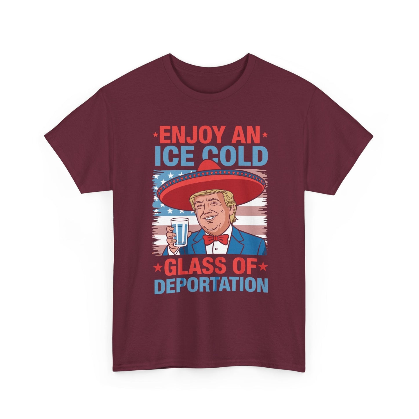 Funny Trump 4th of July Ice Cold Glass Of Deportation T-shirt