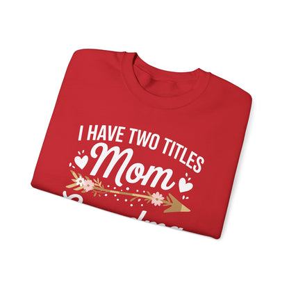I Have Two Titles Mom And Grandma Shirt Mothers Day Gifts Sweatshirt