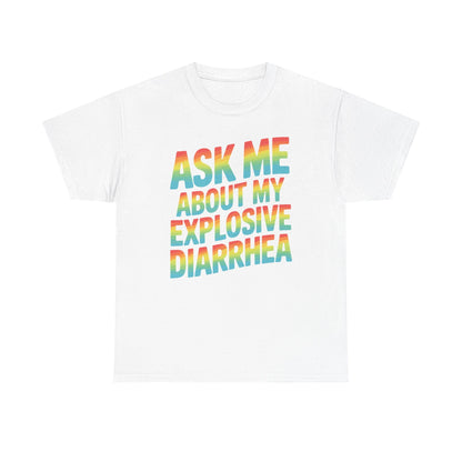 Funny Ask Me About My Explosive Diarrhea Edgy Adult Humor T-shirt