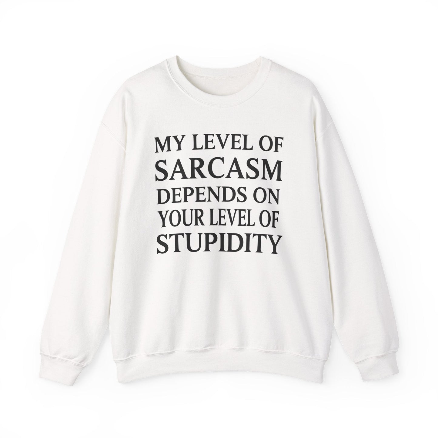 Funny Sarcastic Humor My Level of Sarcasm Sarcastic Quote Sweatshirt