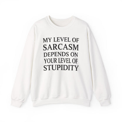 Funny Sarcastic Humor My Level of Sarcasm Sarcastic Quote Sweatshirt