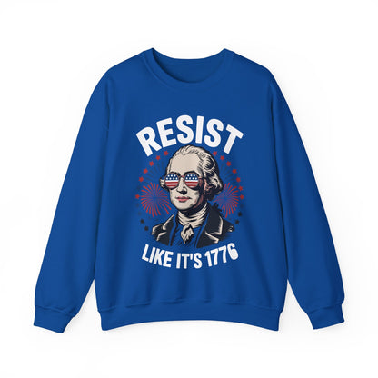 Resist Like It's 1776 Rejecting Kings 4th of July Anti-Trump Sweatshirt