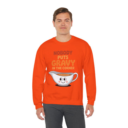 Nobody Puts Gravy in the Corner Funny Cute Thanksgiving Food Sweatshirt