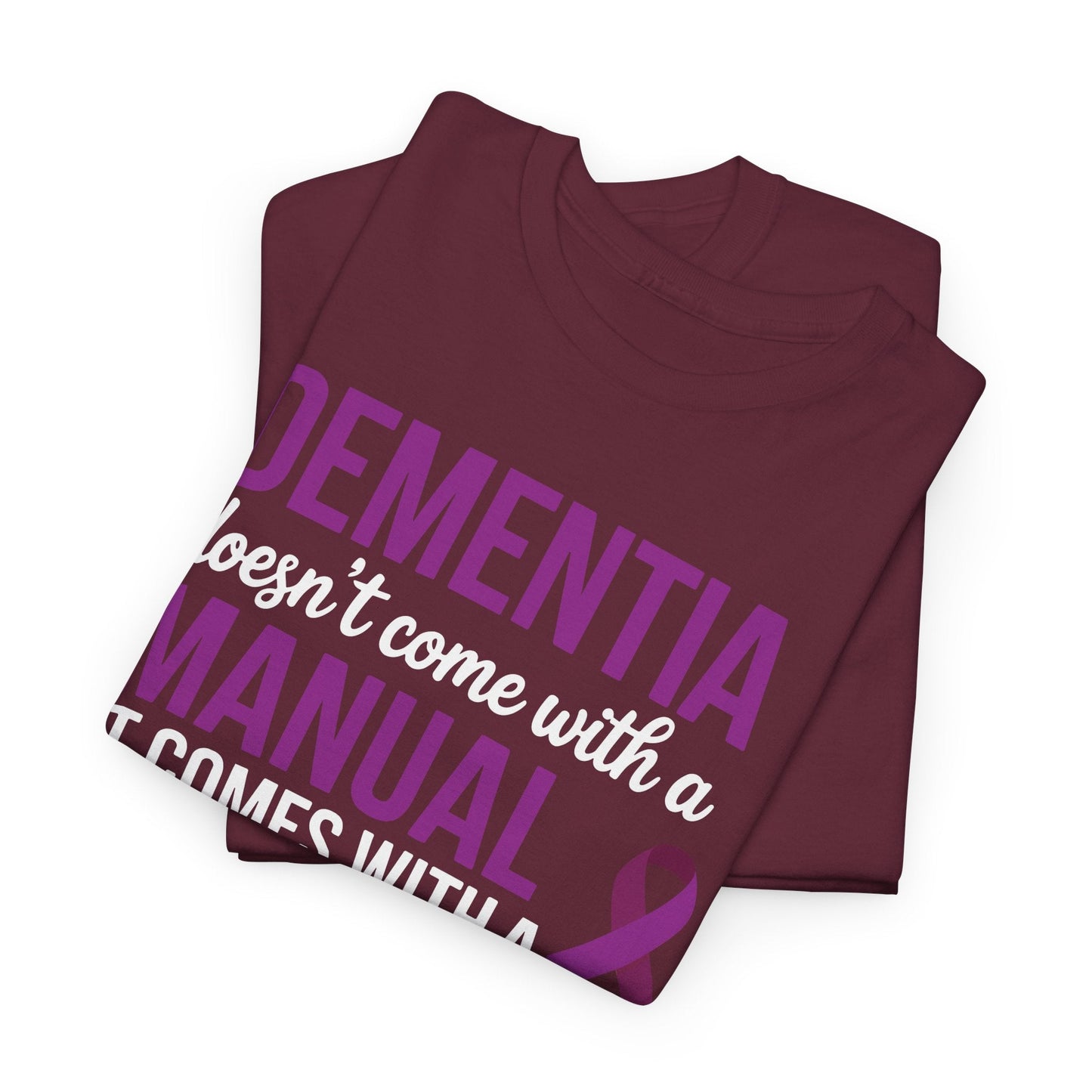 Dementia Doesn't Come With a Manual It Comes With a Daughter T-Shirt