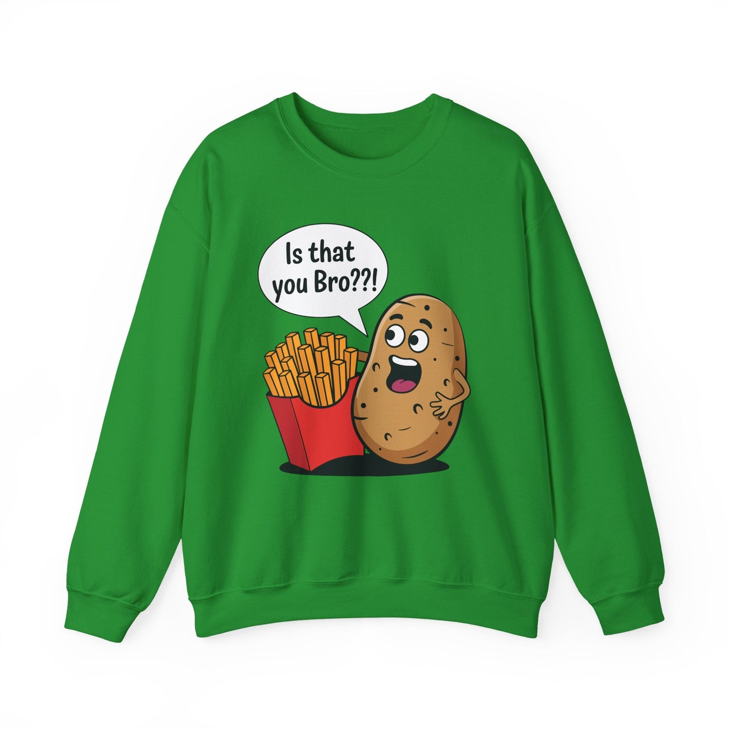Funny French Fries Gifts Potato Is That You Bro? Sweatshirt For Food lover