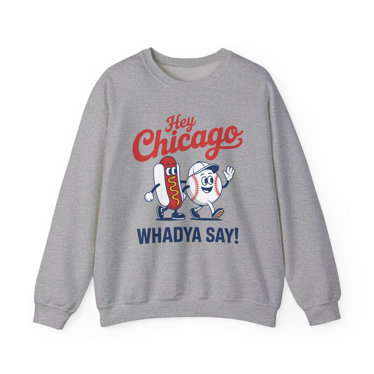 Hey Chicago Whadya Say Baseball and Hot Dog 4th of July Men Women Sweatshirt
