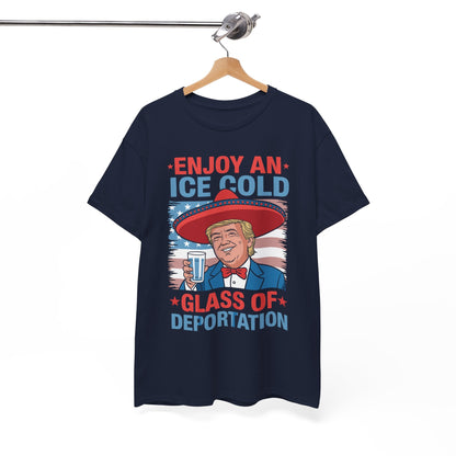 Funny Trump 4th of July Ice Cold Glass Of Deportation T-shirt