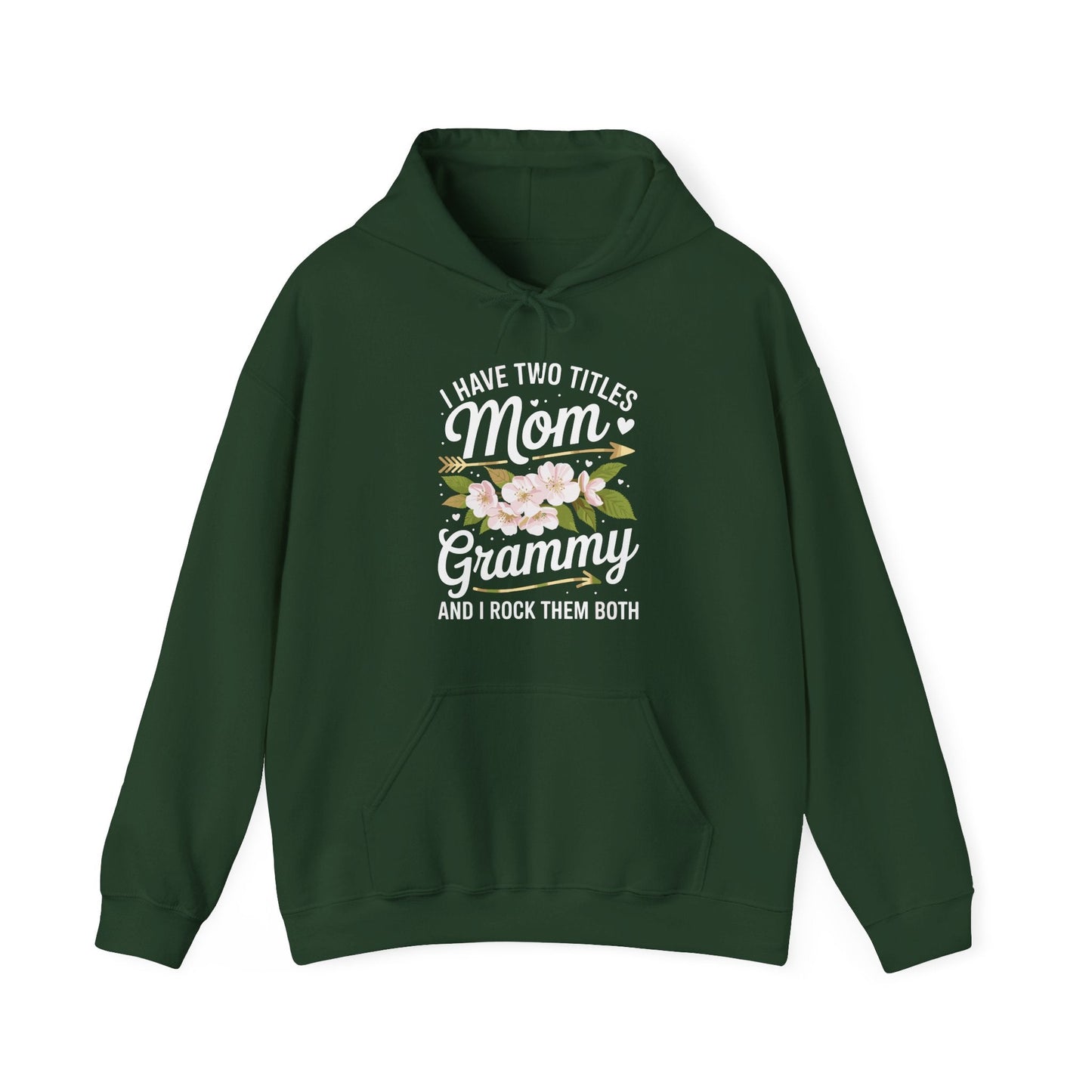 I Have Two Titles Mom And Grammy Mothers Day Gifts Hoddie