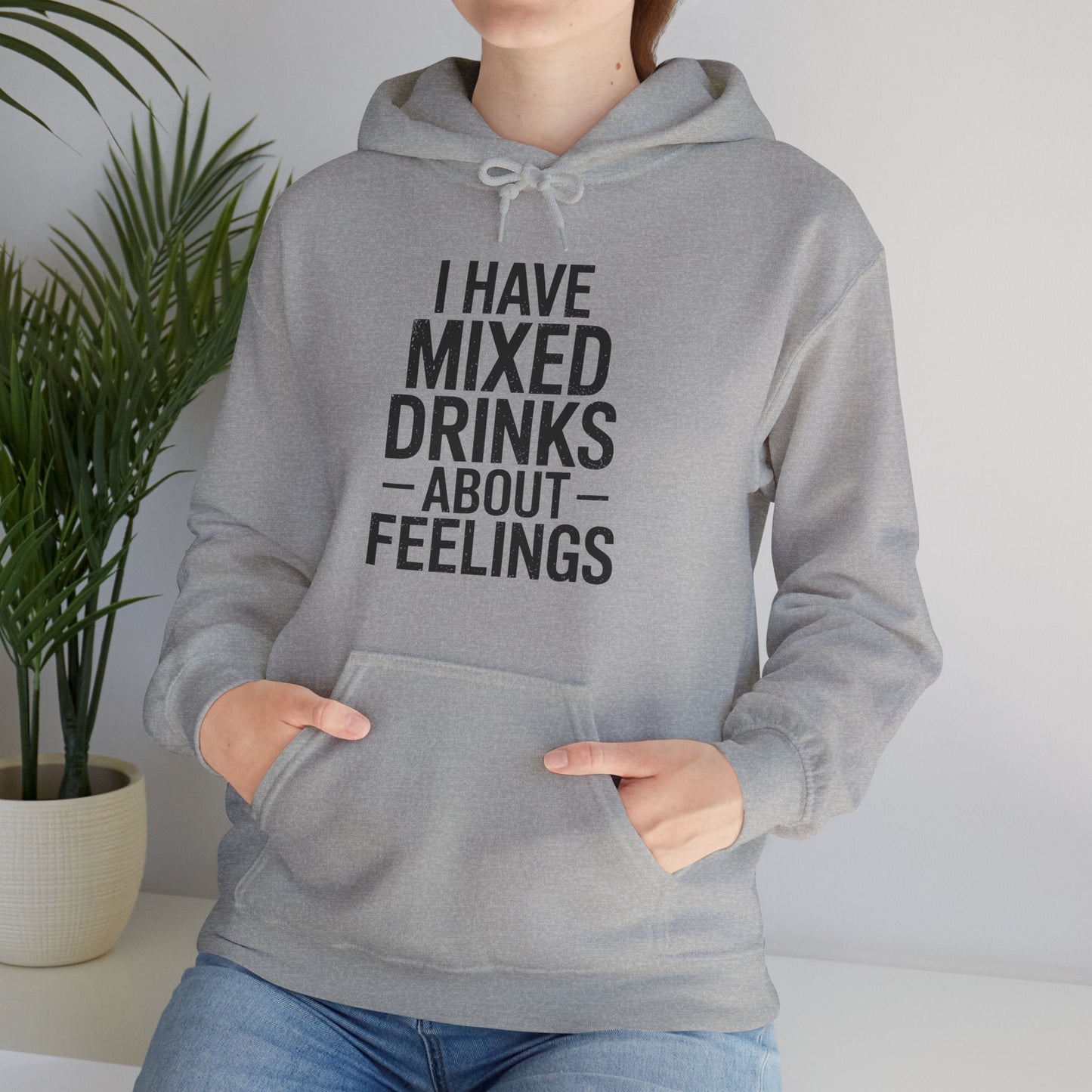 Funny Drinking I Have Mixed Drinks About Feelings Hoodie
