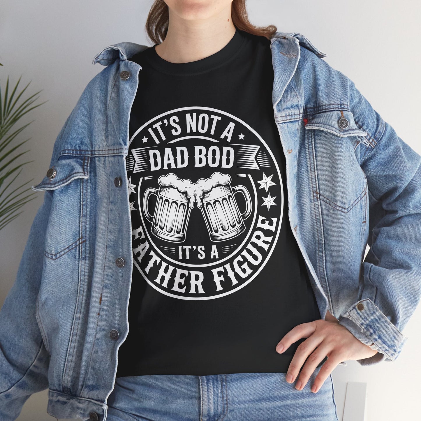It's Not A Dad Bod It's A Father Figure Fathers Day Funny T-Shirt