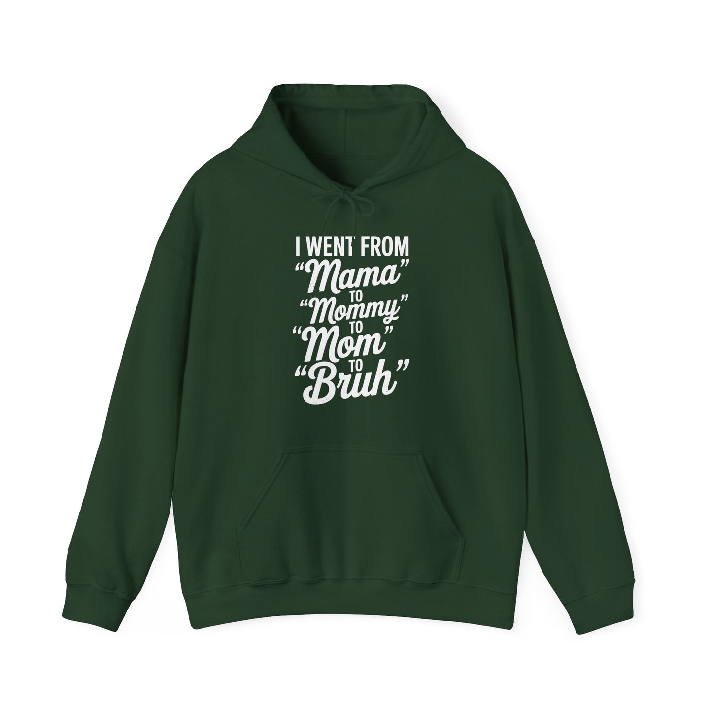 I Went From Mama to Mommy Mom Bruh Funny Mothers Day Women Hoodie