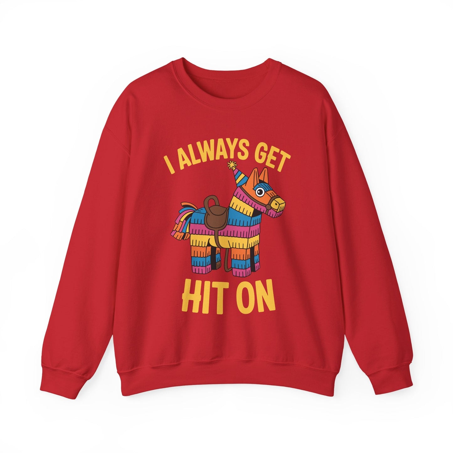 Mexican Pinata I Always Get Hit On Cinco De Mayo Sweatshirt Men Women