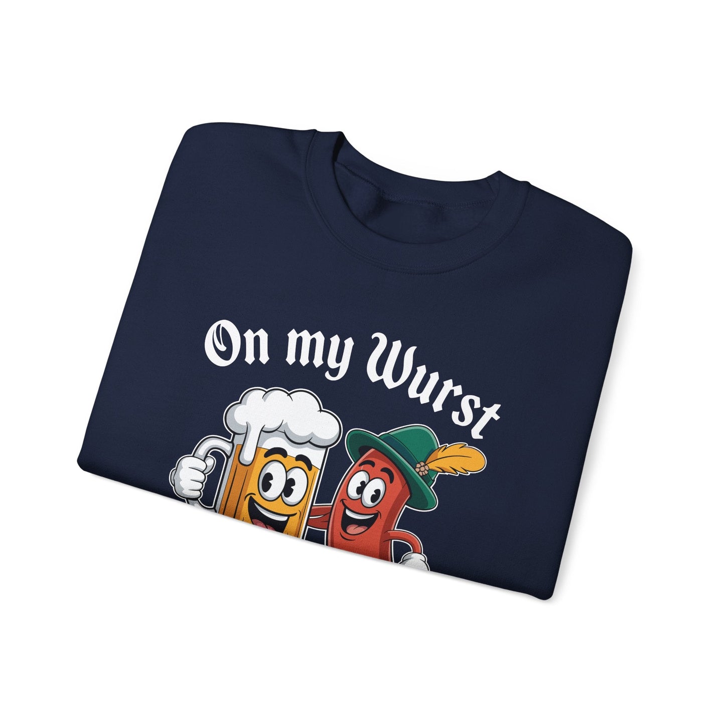 Oktoberfest On My Wurst Behaviour German Beer Sausage Adults Sweatshirt