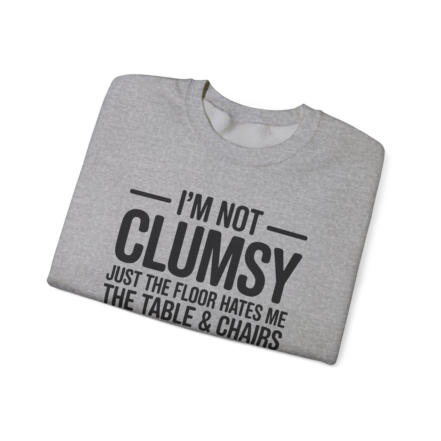 Funny I'm Not Clumsy Quote Sarcastic Sweatshirt