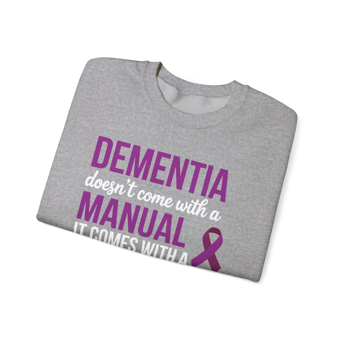 Dementia Doesn't Come With a Manual It Comes With a Daughter Sweatshirt