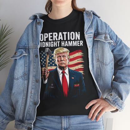 Funny Trump Operation Midnight Hammer T-Shirt