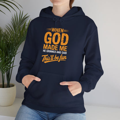 Funny Saying When God Made Me Funny Quote Hoodie