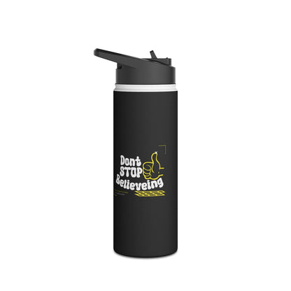 Don't Stop Believing Design Water Bottle For Men Women