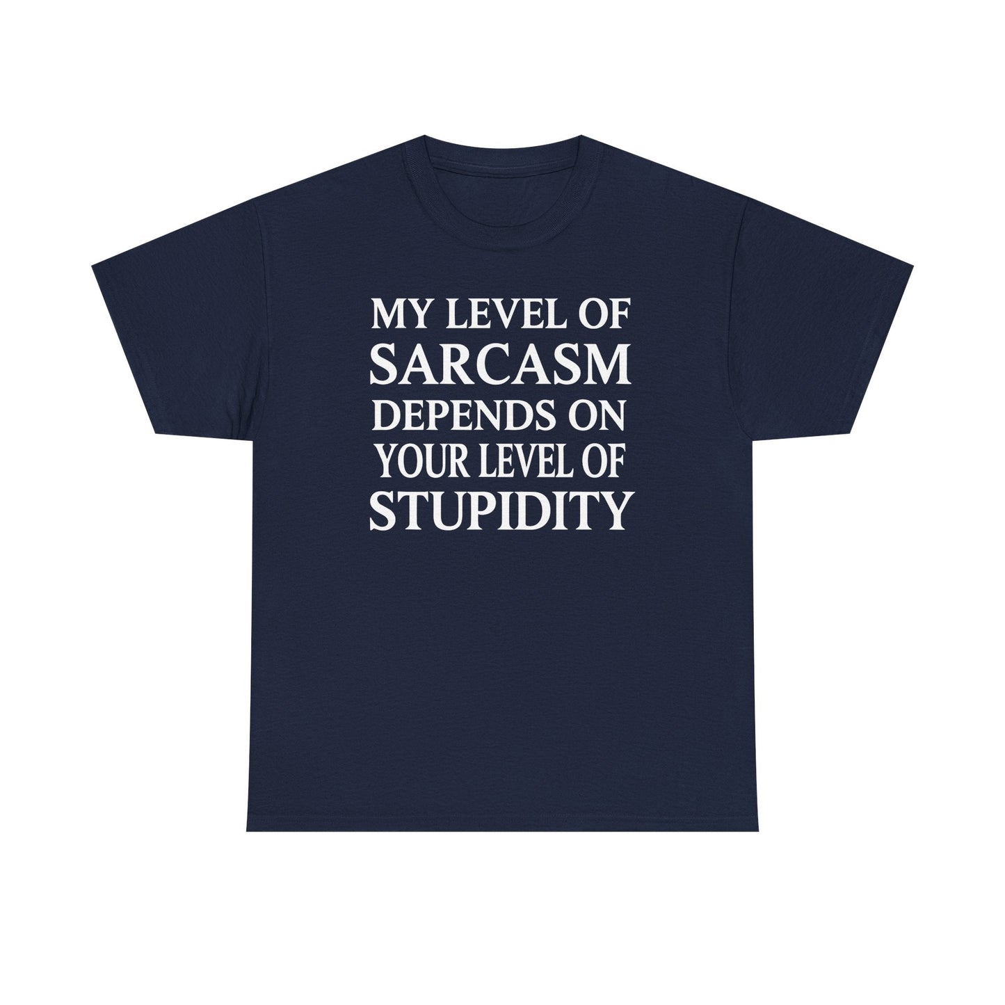 Funny Sarcastic Humor My Level of Sarcasm Sarcastic Quote T-Shirt