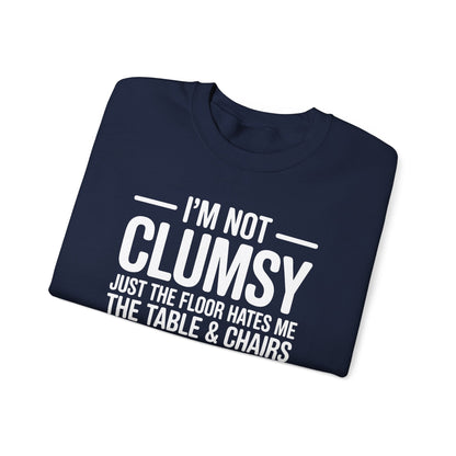 Funny I'm Not Clumsy Quote Sarcastic Sweatshirt