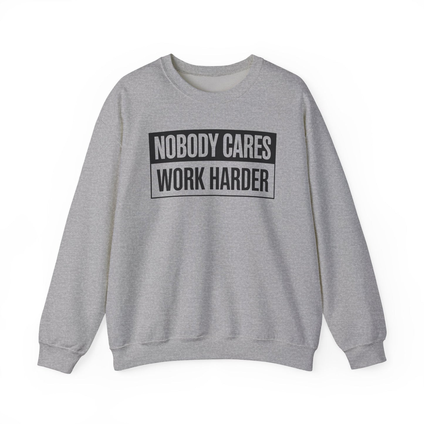 Nobody Cares Work Harder Fitness Workout Gym Gift Sweatshirt