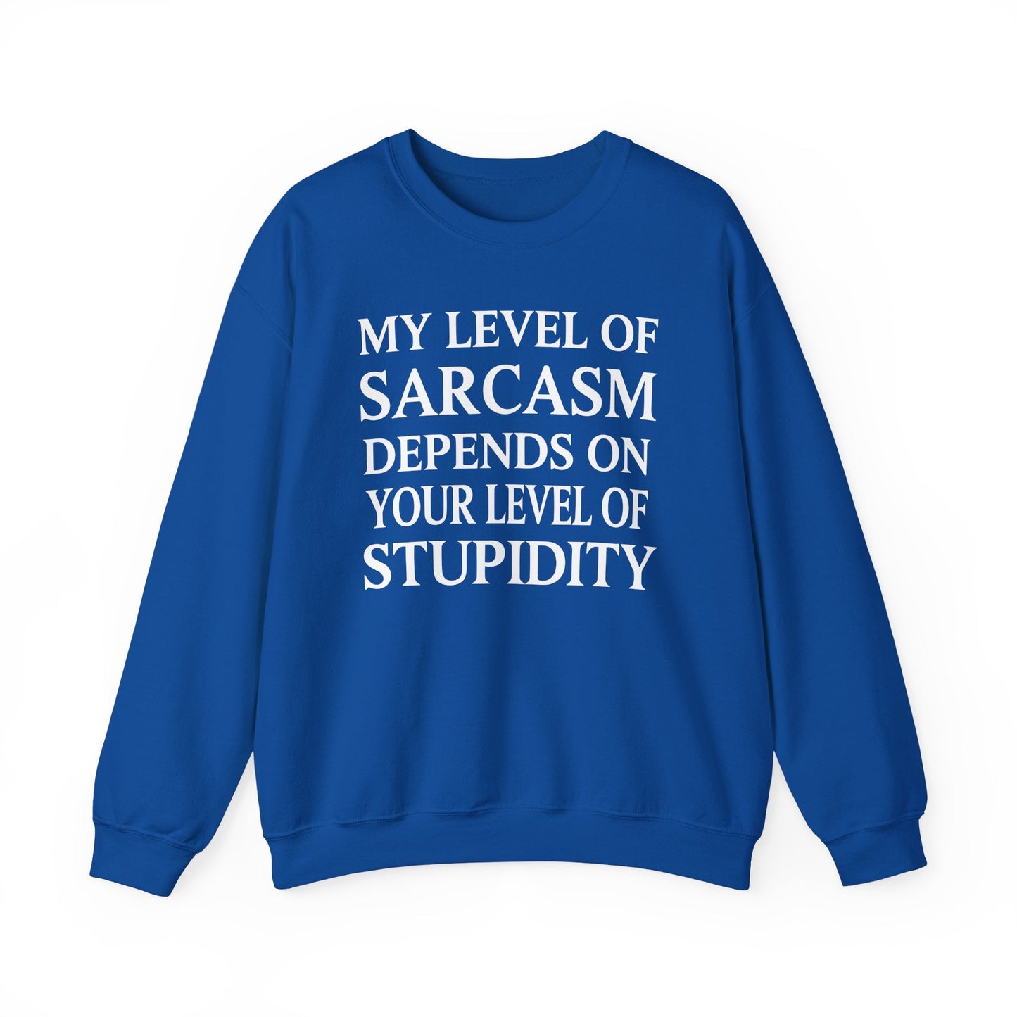 Funny Sarcastic Humor My Level of Sarcasm Sarcastic Quote Sweatshirt