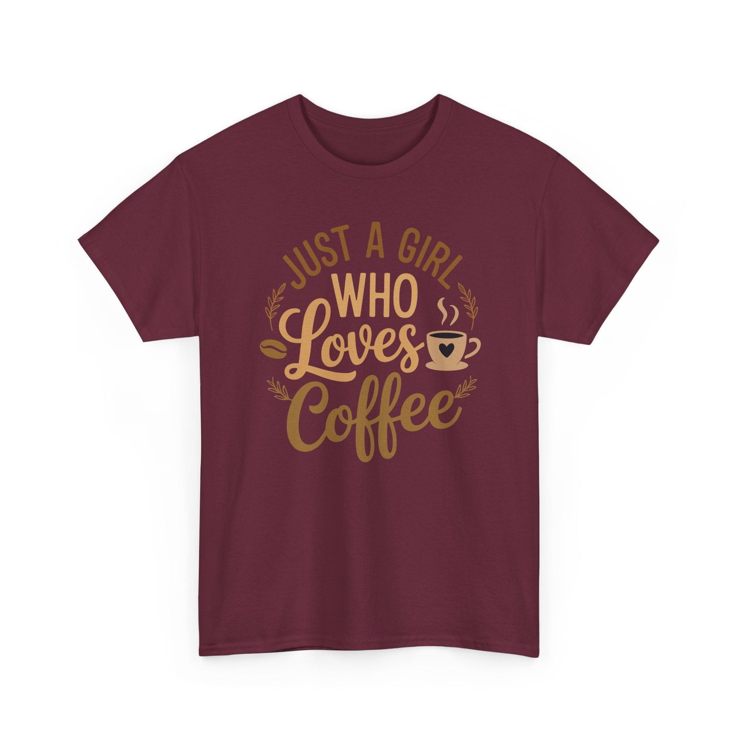 Just A Girl Who Loves Coffee Womens Coffee Lover T-Shirt