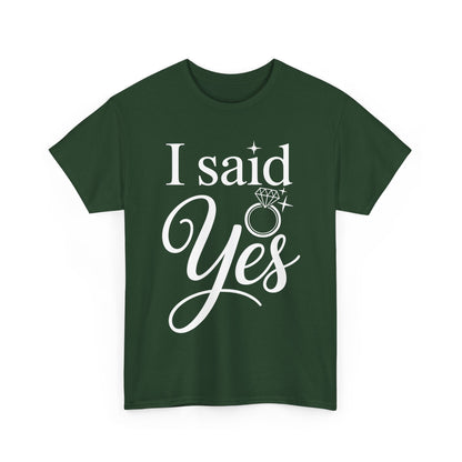 Funny I Said Yes Engagement Announcement Couple Sayings T-Shirt