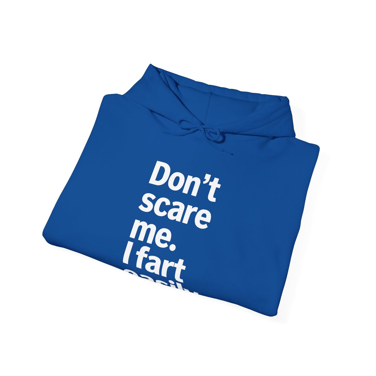 Funny Don't Scare Me I Fart Easily Sarcastic Humor Hilarious Hoodie
