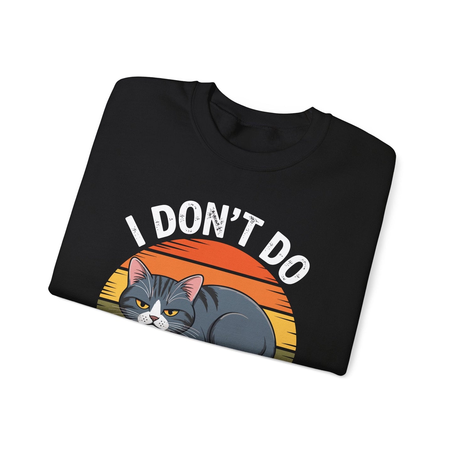 Funny Sleep Cat I Don't Do Morning Sweatshirt