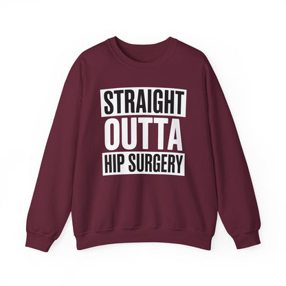 Straight Outta Hip Surgery Get Well Hip Replacement Recovery Sweatshirt