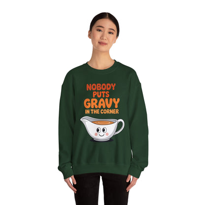 Nobody Puts Gravy in the Corner Funny Cute Thanksgiving Food Sweatshirt