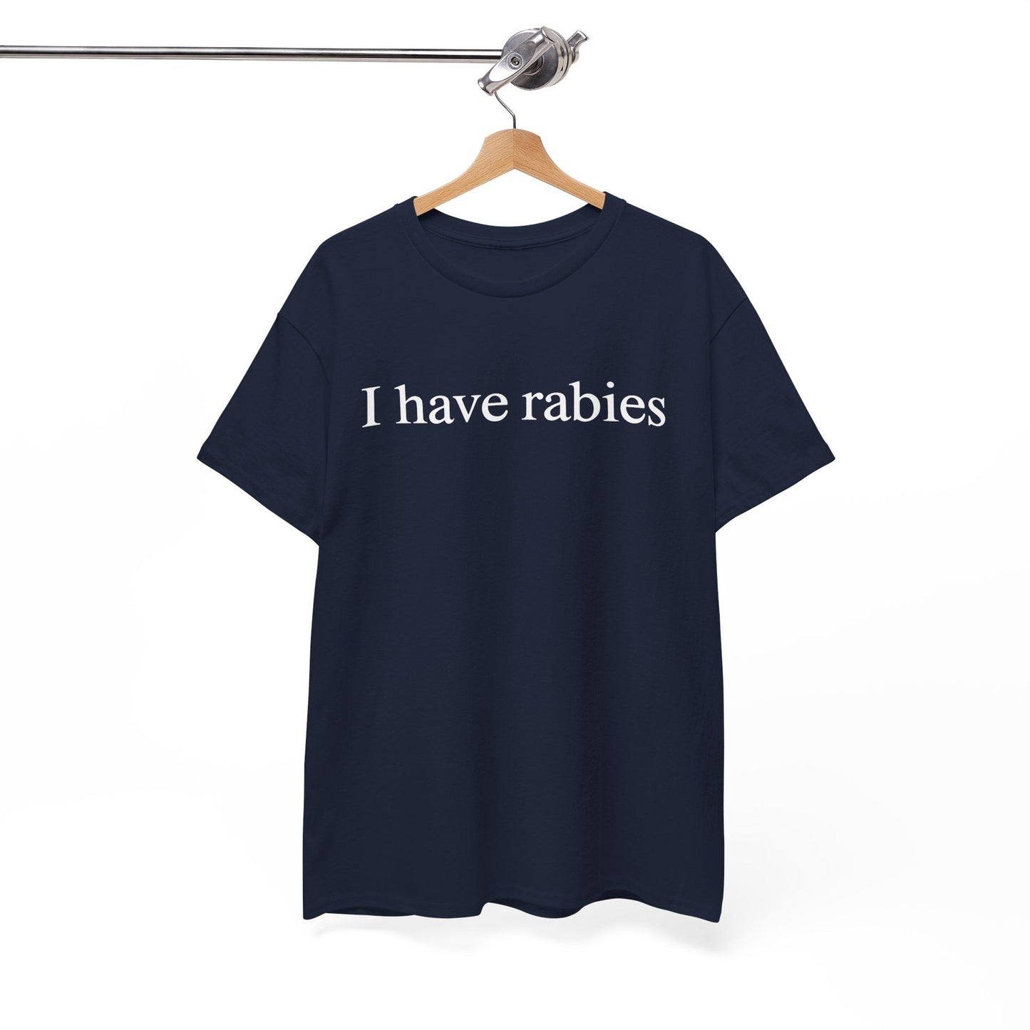 Funny I Have Rabies T-Shirt