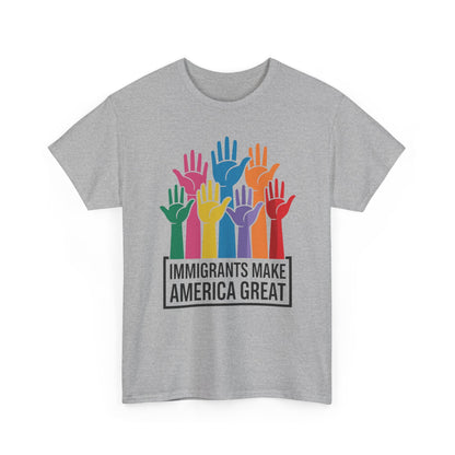 Immigrants Make America Great T-Shirt