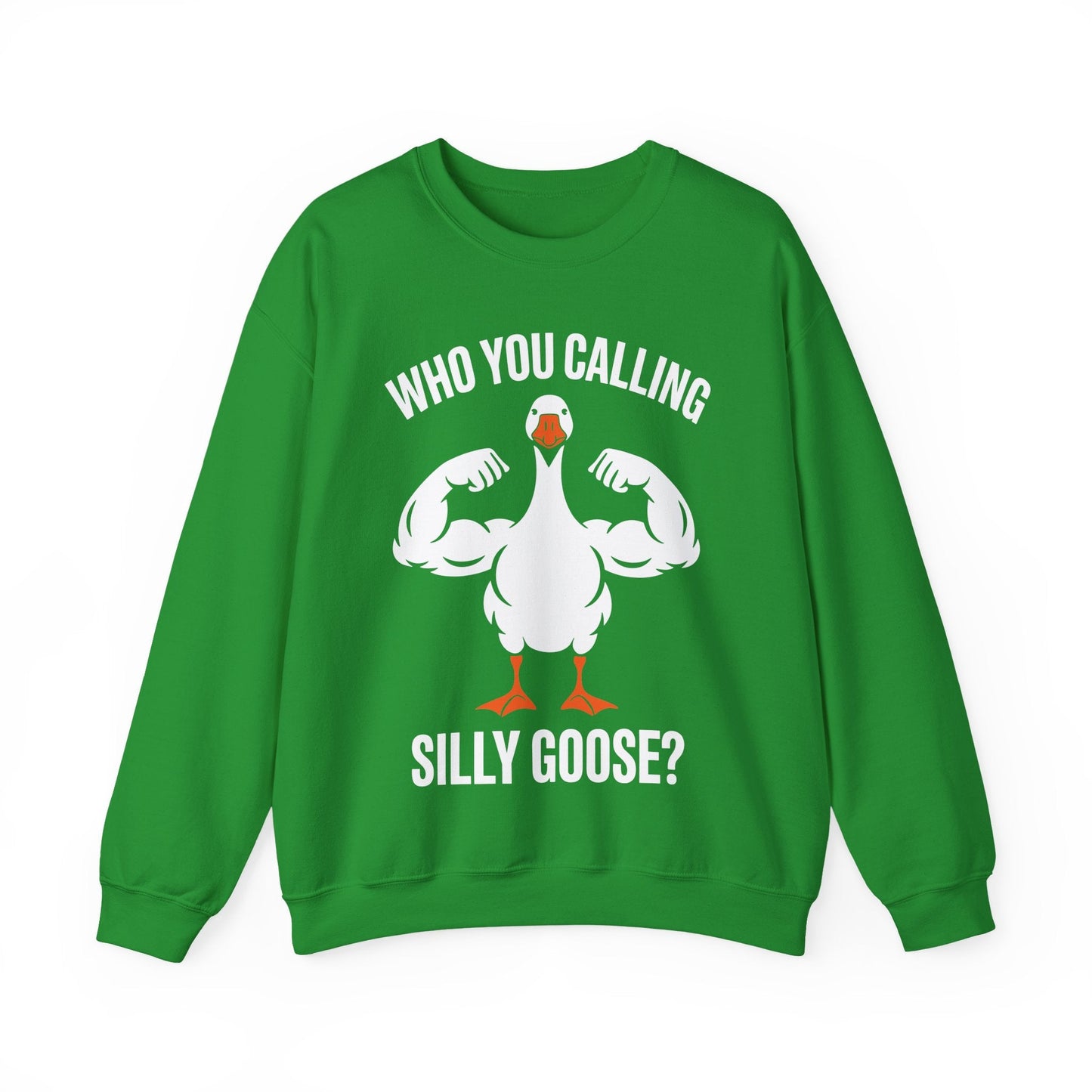 Who You Calling Silly Goose Funny Gym Meme Sweatshirt